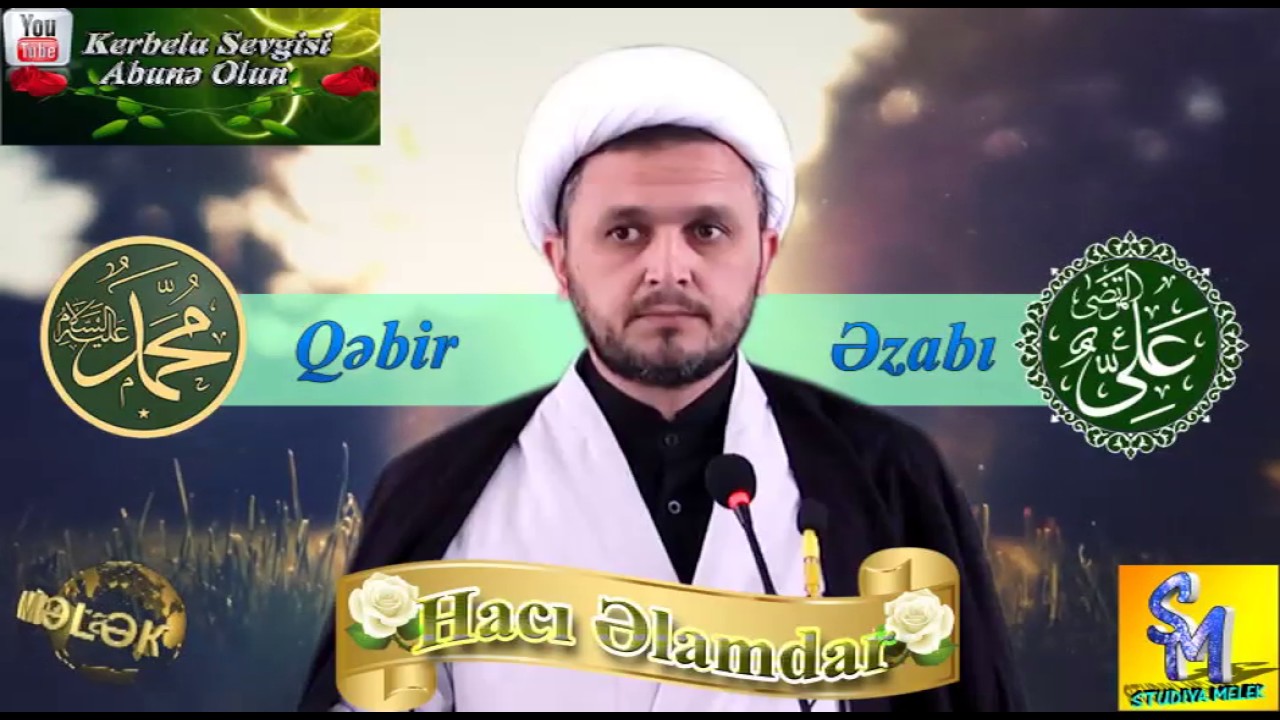 Haci Elamdar Olumden sonraki Heyat Qebir ezabi 2017
