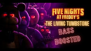 The Living Tombstone  Five Nights at Freddy's 1 Song (Movie style) (BASS BOOSTED)