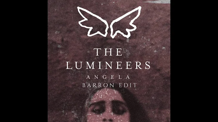 The Lumineers - Angela (Barron Edit)