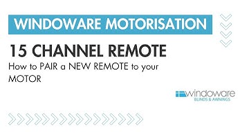 WINDOWARE MOTORISATION | 15 CHANNEL REMOTE | How to add a new remote to your motor