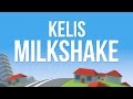 Milkshake - Kelis