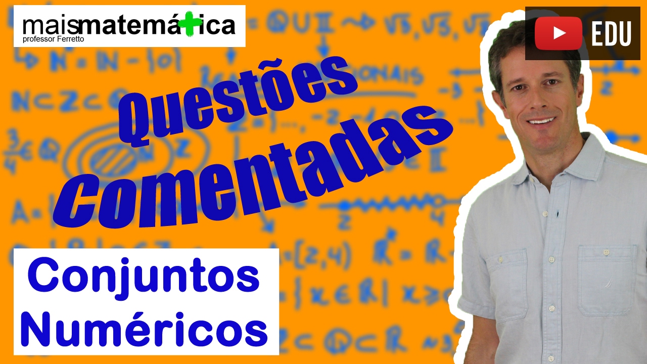 Questões Comentadas: Conjuntos Numéricos - Nível Avançado