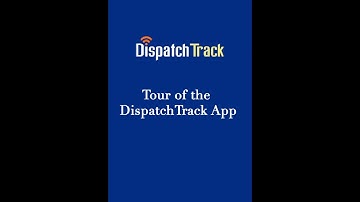 Tour of the DispatchTrack App