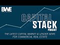 Capital Stack Podcast – Week of May 2
