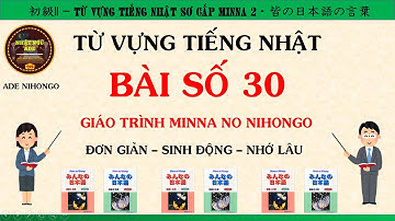 Từ Vựng Tiếng Nhật Bài 30 - [Tiếng Nhật Minna]