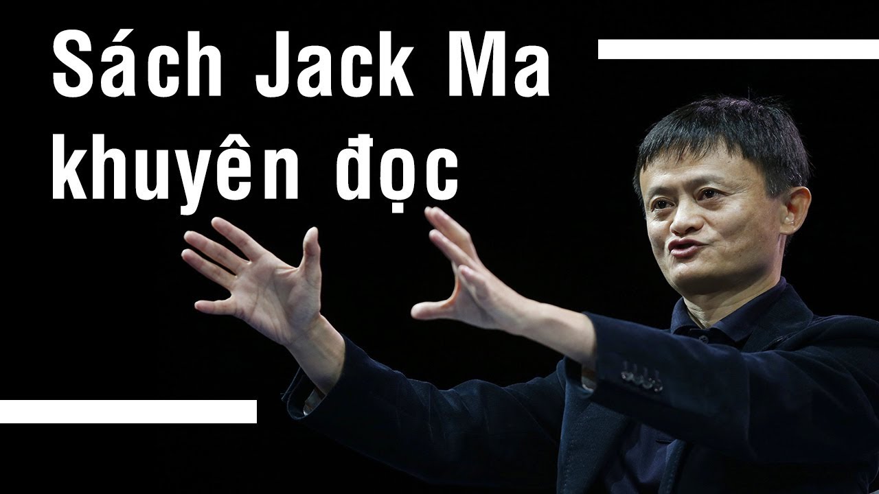 Những cuốn sách Jack Ma khuyên đọc về bán hàng - YouTube