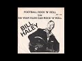 Bill haley  football rock  roll