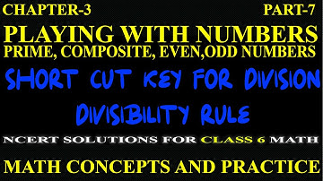 PLAYING WITH NUMBERS, CHAPTER-3, NCERT MATH FOR CLASS 6, DIVISIBILITY RULE, PART-7