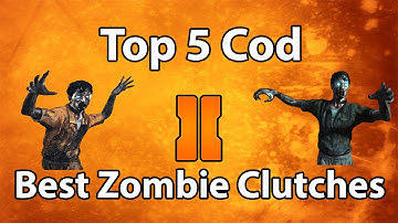 Top 5 Moments - Best Zombie Clutches
