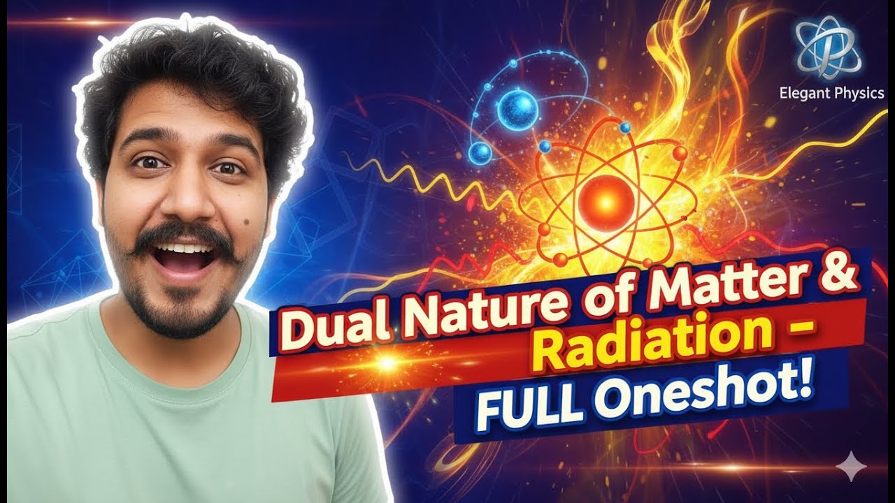 Dual Nature of Matter & Radiation | Oneshot  by Akash Sir (IIT Mandi) | Elegant Physics NEET/JEE