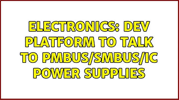 Electronics: Dev Platform to talk to PMBus/SMBus/IC Power Supplies (2 Solutions!!)