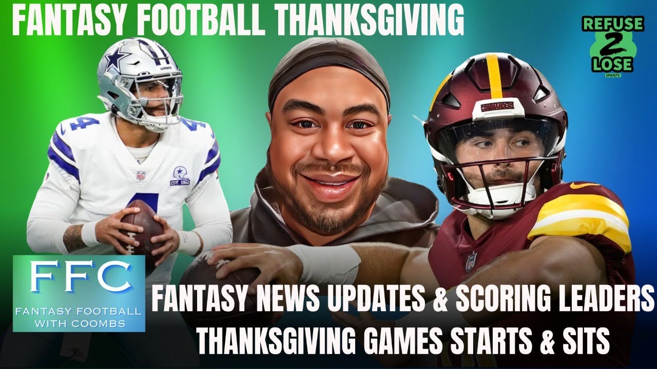 Fantasy Football News & Updates, Thanksgiving Games Starts & Sits FFC