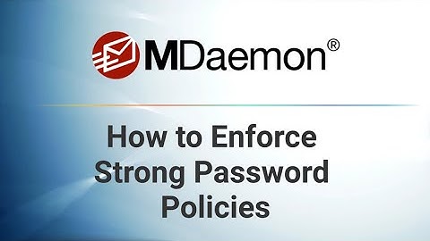 How to Enforce Strong Password Policies in MDaemon Email Server