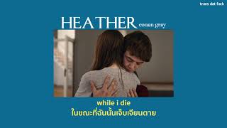 [THAISUB] Heather - Conan Gray chords