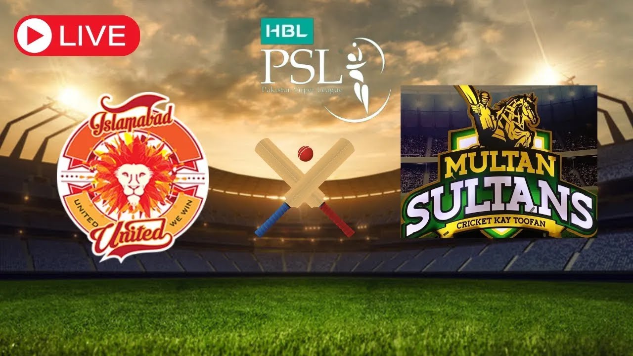 multan-sultan-vs-islamabad-united-live-psl-match-today-psl-live-youtube