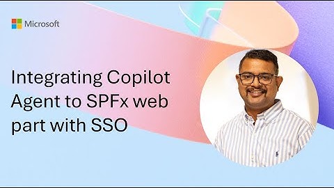 Integrating Copilot Agent to SPFx web part with SSO