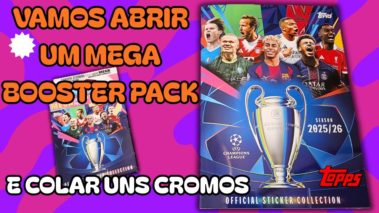 UNBOXING MEGA BOOSTER PACK! ⚽ Topps UCL 2025/26: Colagem  de alguns cromos