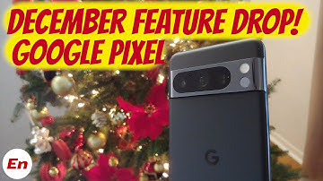 Google Pixel 8 & 8 Pro December Feature Drop What’s New in the BIGGEST Pixel Feature Drop of 2023!