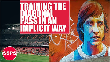 HOW TO TRAIN THE DIAGONAL PASS IN AN IMPLICIT WAY? Johan Cruijff/Pep Guardiola diamond pass