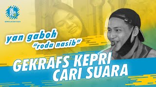 RODA NASIB - YAN GABOH (#1 ALBUM GEKRAFS KEPRI CARI SUARA)