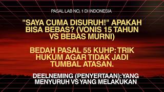"Cuma Disuruh" Tetap Masuk Penjara? Bedah Perbedaan Doenpleger vs Pleger!