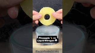 Pineapple 🍍 vs Liquid Nitrogen 🌧️ #Satisfying #Experiment #Science #ASMR #LiquidNitrogen