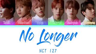 NCT 127 (엔시티 127) - 'No Longer' Easy Lyrick  (Han Rom Ina)