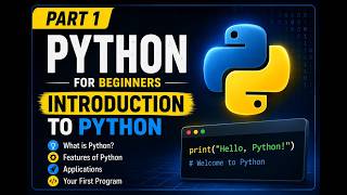 Python For Beginners | part1: Introduction to python
