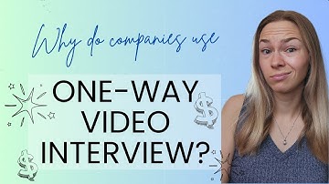Why Do Companies use One-Way Video Interviews!?