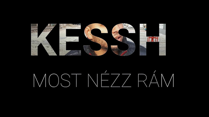 KESSH - MOST NÉZZ RÁM [Official Music Video]