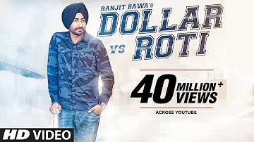 Ranjit Bawa: DOLLAR vs ROTI (Full Video) |  Mitti Da Bawa | Beat Minister