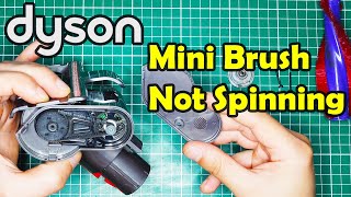 How to fix Dyson Mini Motorized Brush  Not Spinning