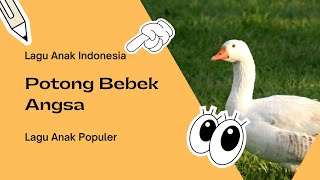 LAGU ANAK POTONG BEBEK ANGSA No Copyright | LAGU ANAK INDONESIA POPULER