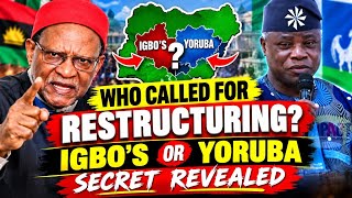SECRET EXPOSES IGBO'S REAL POSITION - YORUBA CALL FOR NIGERIA RESTRUCTURING