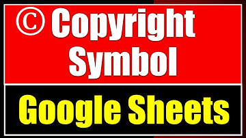 Google Sheets - Copyright Symbol in Google Sheets - ©️ ✅