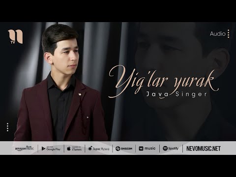 Java Singer — Yig'lar yurak (audio 2022)