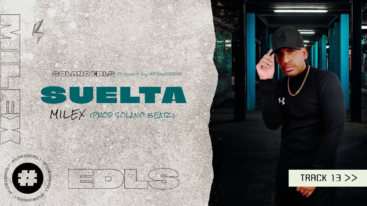 Watch Suelta - Solano EDLS ft Milex - (prod.Solano beatz)#FLOW2000 🌐 on YouTube Watch Suelta - Solano EDLS ft Milex - (prod.Solano beatz)#FLOW2000 🌐 on YouTube