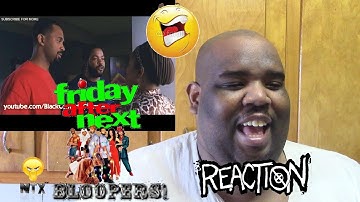 Friday After Next Bloopers - Reaction