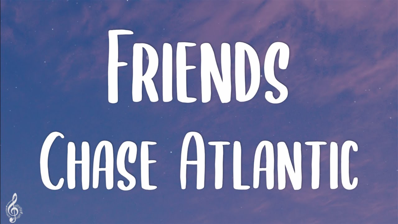 Chase Atlantic   Friends Lyrics  So what the hell are we tell me we werent just friends