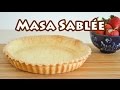 Masa básica para tartas y masitas ✩ Masa Sablée || TAN DULCE