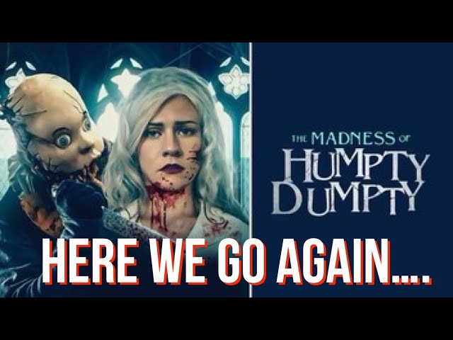 The MADNESS of Humpty Dumpty (2024) Review class=