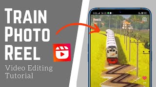 How To Create Train Photo Reel ? | Trending Photo Reel Video Editing screenshot 2