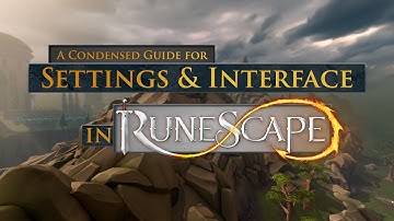 RuneScape: A Condensed Guide for Settings & Interface