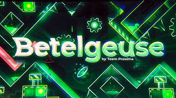 【4K】 "Betelgeuse" by Team Proxima (Demon) | Geometry Dash 2.11