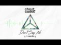 Cheat Codes - Don't Say No Official Audio