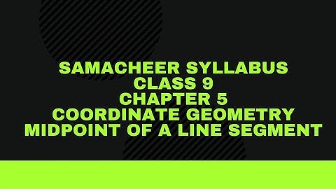 Samacheer|New Syllabus |Class 9  |chapter5 |  coordinate geometry| mid point of a line segment