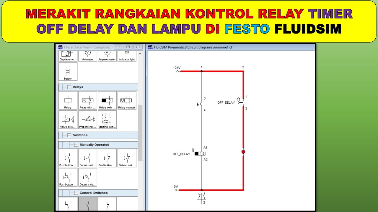 Cara Merakit Rangkaian Kontrol Relay OFF DELAY dan Lampu di Software