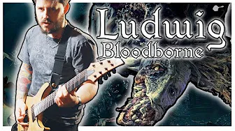 Ludwig, The Accursed Holy Blade BLOODBORNE | Metal Cover by FamilyJules
