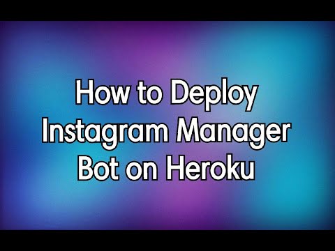 How to Deploy Instagram Manager Bot on Heroku
