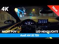 Audi A4 S Line FL 2020 - Night POV test drive and FULL review in 4K | LED headlights test